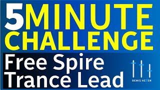 Free Spire Trance Lead | 5 Minute Challenge | Trance Tutorials