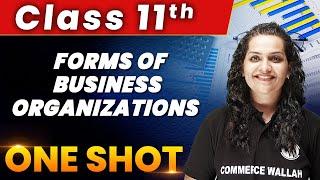 Forms Of Business Organizations in 1 Shot - Everything Covered | Class 11th Business Studies 