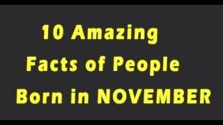 10 Unknown facts about people born in November - Youtube