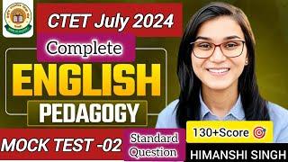 Mock Test -02 English Pedagogy CTET 7th July 2024, अबकी बार 130+ पार Ideal of Himanshi Singh