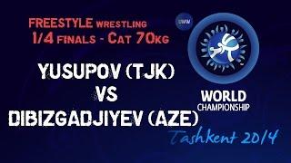 Quaterfinal - Freestyle Wrestling 70 kg - Z. YUSUPOV (TJK) vs R. DIBIZGADJIYEV (AZE) - Tashkent 2014