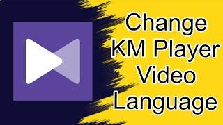 Change Language Of KM Player Dual Audio Video | KMPLAYER DUAL AUDIO