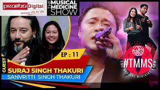 The Musical Medicine Show | EPI 11 | Suraj Singh Thakuri | Deepak Bajracharya