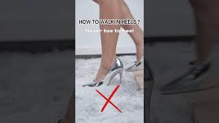 How to walk in heels？ #heel #heelsshoes #highheels #shoes