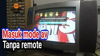 cara masuk mode av tv Polytron/ digitec tanpa remote