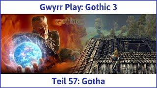 Gothic 3 deutsch Teil 57 - Gotha | Let's Play