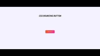 CSS BOUNCING BUTTON  #frontend #css #html #coding #design