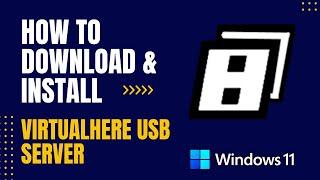 How to Download and Install VirtualHere USB Server For Windows