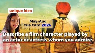 Describe a film character played by an actor or actress whom you admire