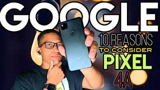 10 reasons to consider Pixel 4a for 2022!