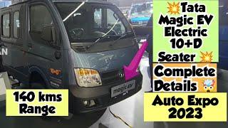 Tata Magic EV Electric 10+D Seater Showcased in Auto Expo 2023 | Range 140 kms | Complete Details