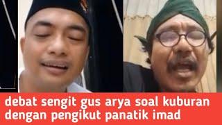 PANAS!! DEBAT GUS ARYA VS PENGIKUT IMAD