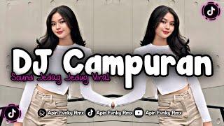 DJ CAMPURAN TIK TOK VIRAL 2024 FULL BASS JEDAG JEDUG YANG BISA DI DOWNLOAD