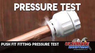 Push fit fitting pressure test