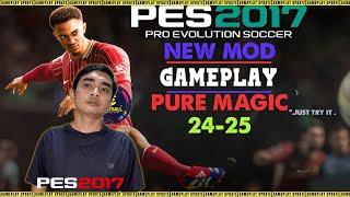 PES2017 NEW MOD GAMEPLAY PURE MAGIC 2024-2025 By.EsLaM