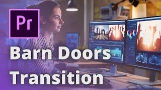 Barn Doors Transition! HOW TO CREATE SEMI-CUSTOM TRANSITIONS IN PREMIERE PRO!