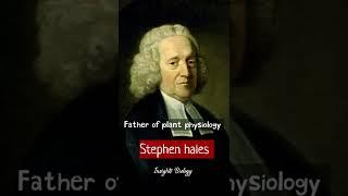 Father of plant physiology - Biology Scientists | Insights Biology