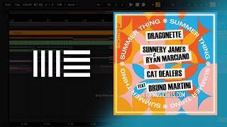 Dragonette, Sunnery James & Ryan Marciano Cat Dealers, Bruno Martini - Summer Thing (Ableton Remake)