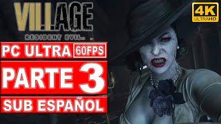 Resident Evil Village | Gameplay Subtitulado al Español | Parte 3 | PC 4K 60FPS  - No Comentado