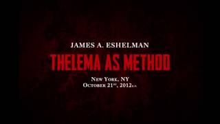 Thelema As Method: Putting the "DO" in "Do What Thou Wilt" – James A. Eshelman