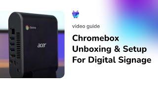 Chromebox Unboxing & Setup For Digital Signage