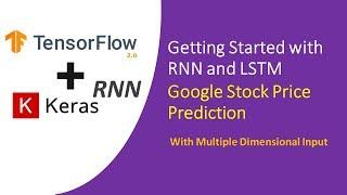 TensorFlow 2.0 Tutorial for Beginners 16 - Google Stock Price Prediction Using RNN - LSTM