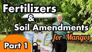 Fertilizers and Soil Amendments for Mangos | Part 1