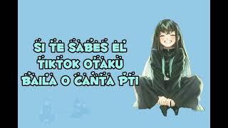 Si te sabes el tiktok otaku baila o canta parte 1(lee la descripción plis)