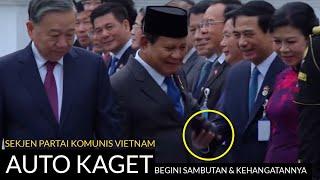 ADA YG DICOLEK, HANGATNYA PRESIDEN PRABOWO SAMBUT SEKJEN PARTAI KOMUNIS VIETNAM TO LAM