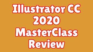 Illustrator CC 2020 MasterClass Review