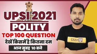 UPSI 2021 PREPARATION | POLITY CLASSES | UPSI POLITY TOP 100 QUESTIONS  | BY NITIN SIR