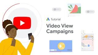 Google Ads Tutorials: Video View Campaigns