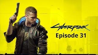 Cyberpunk 2077 Episode 31 in 4K HDR