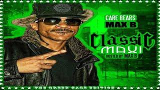 DJ CARE BEARS - CLASSIC MAXI HOSTED BY MAX B: THE GREEN CASE EDITION  [2012]