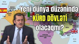 Yeni dünya düzənində KÜRD DÖVLƏTİ olacaqmı? - Sahib Kərimlidən ŞOK AÇIQLAMALAR