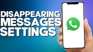 How to Find Chat Disappearing Messages Settings on Whatsapp