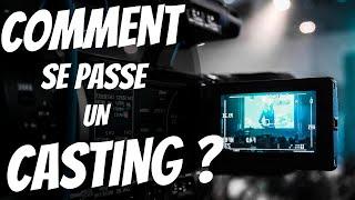 Comment se passe un casting