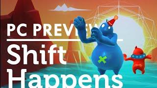 Shift Happens (PC Preview)