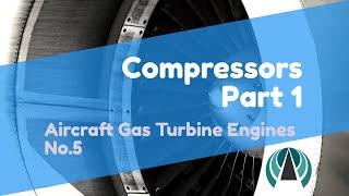 Compressors Part 1 - Aircraft Gas Turbine Engines #05