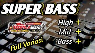 SUPER BASS GLERR !! DJ REMIX FULL VARIASI