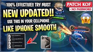 New! Smooth Like iPhone & Fix Lag Config In Mobile Legends | Supported For All Android - Patch Kof