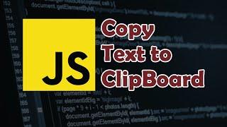 Javascript Tutorial: How to Copy Text to Clipboard in HTML & Javascript