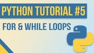 For Loops & While Loops in Python - Beginner Python Tutorial #5 (with Exercises)