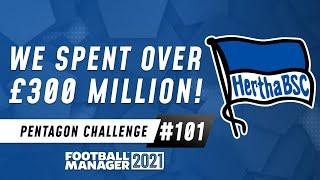 WE SPENT OVER £300 MILLION | FM21 Pentagon Challenge #101 | Football Manager 2021