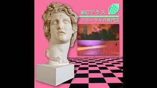 MACINTOSH PLUS - FLORAL SHOPPE - 外ギン AVIATION ( VAPORWAVE - AESTHETIC - CHILL )