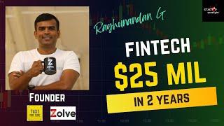 Raghunandan G, Founder Zolve & TaxiForSure on disrupting the fintech sector building a $25M business