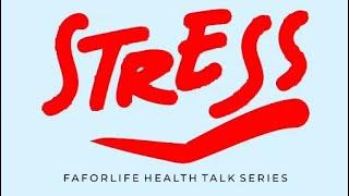 How to cope with Stress ( Episode 8 of Faforlife Health Talk series)