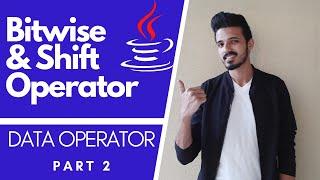 2.3 Bitwise Operators In Java | Shift Operators In Java | Data Operators In Java (Part 2)