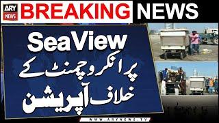 Encroachment operation by CBC at Karachi's sea view