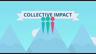 Tackling Complex Problems with Collective Impact